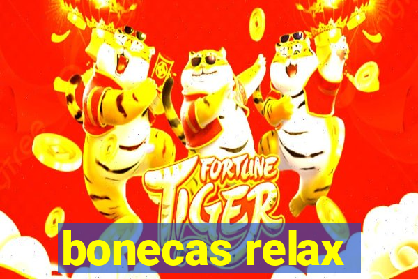 bonecas relax